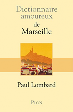 Dictionnaire amoureux de Marseille