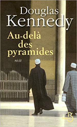 Douglas KENNEDY – Au-delà des pyramides