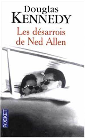 Douglas KENNEDY – Les Désarrois de Ned Allen