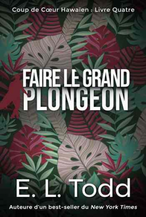 E. L. Todd – Coup de cœur hawaïen, Tome 4 : Faire le grand plongeon