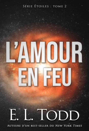 E. L. Todd – Étoiles, Tome 2 : L’amour en feu