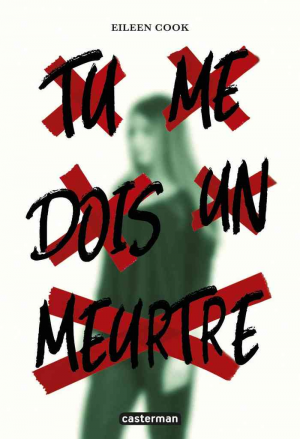 Eileen Cook – Tu me dois un meurtre