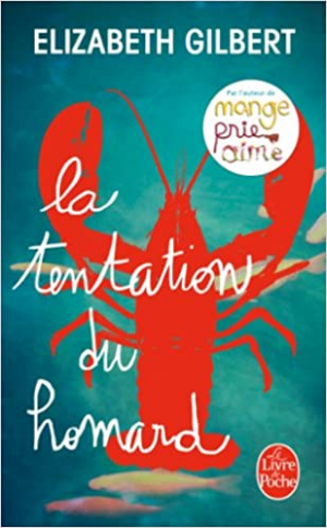 Elizabeth Gilbert – La Tentation du homard