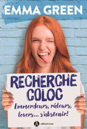 Emma Green – Recherche coloc : emmerdeurs, râleurs, lovers… S’abstenir !