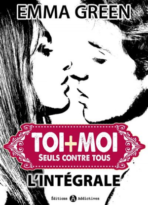 Emma Green – Toi + Moi seuls contre tous – Lintégrale