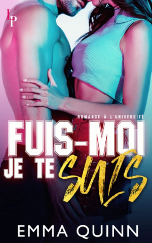 Emma Quinn – Fuis-moi, je te suis