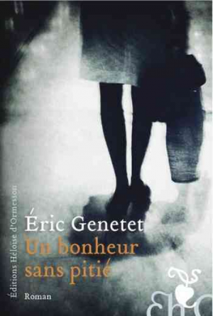 Éric Genetet – Un bonheur sans pitié