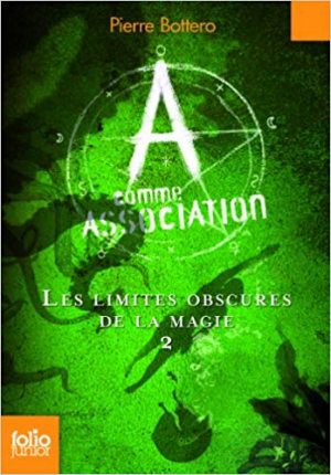 Erik L’Homme – A comme Association,2: Les limites obscures de la magie