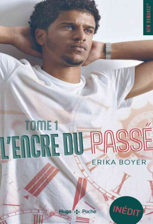 Erika Boyer – L’Encre du passé, Tome 1