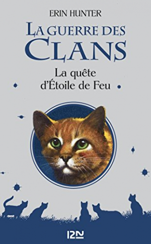 Erin Hunter- La guerre des clans – La quête d’Etoile de Feu