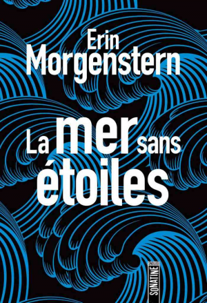 Erin Morgenstern – La Mer sans étoiles