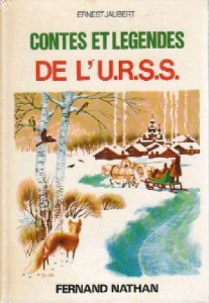 Ernest Jaubert – Contes et legendes de l’URSS