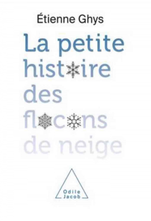 Étienne Ghys – La Petite histoire des flocons de neige