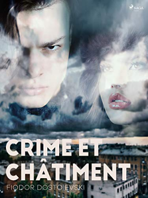 Fiodor Dostoïevski – Crime et Châtiment