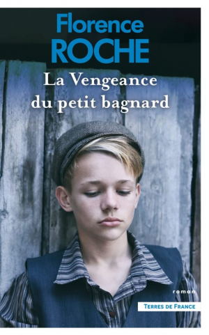 Florence Roche – La Vengeance du petit bagnard