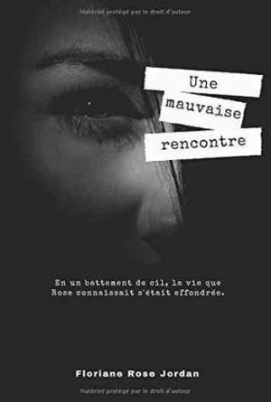 Floriane Rose Jordan – Une mauvaise rencontre