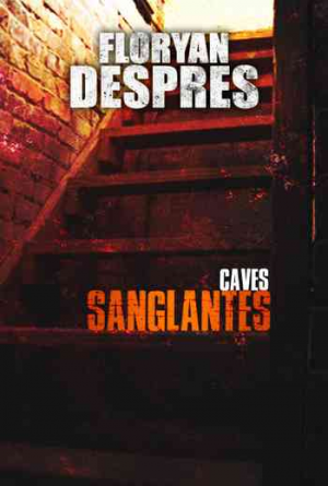 Floryan Despres – Caves Sanglantes