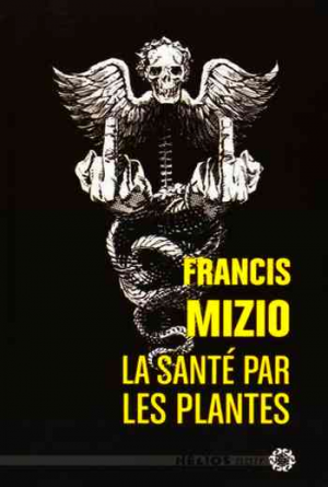 Francis Mizio – La Santé par les plantes