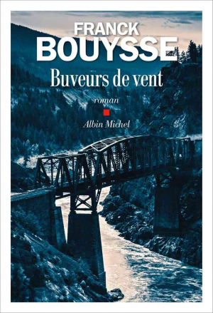 Franck Bouysse – Buveurs de vent