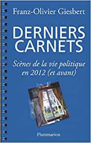 Franz Olivier Giesbert – Derniers carnets