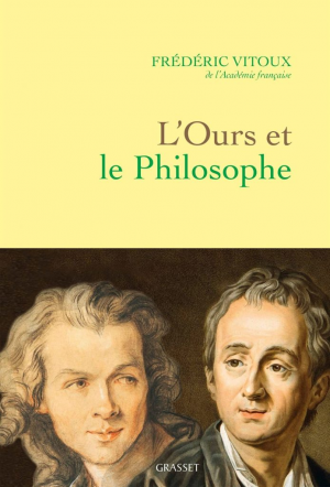 Frédéric Vitoux – L’ours et le philosophe