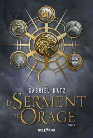 Gabriel Katz – Le Serment de l’orage, Tome 1