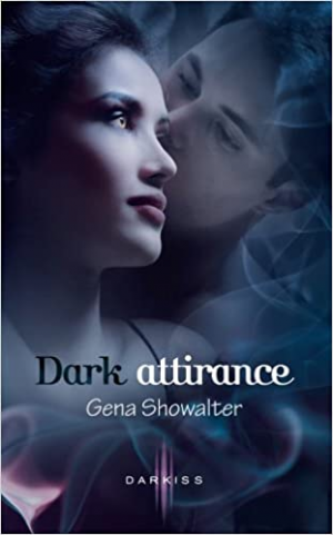 Gena Showalter – La promesse interdite, tome 1 : Dark attirance