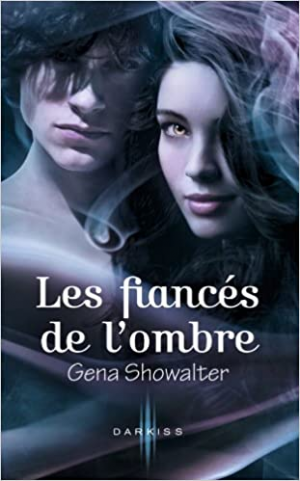 Gena Showalter – La promesse interdite, tome 2 : Les fiancés de l’ombre