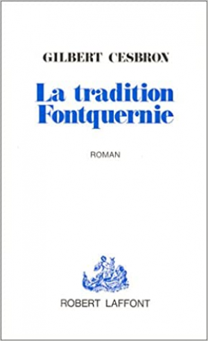 Gilbert Cesbron – La tradition Fontquernie