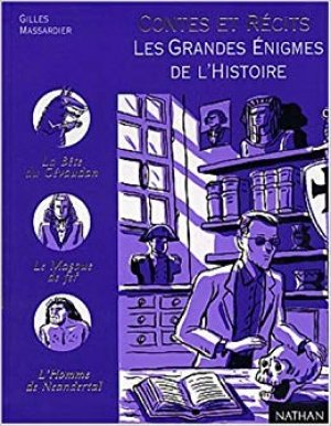 Gilles Massardier – Contes et Recits les Grandes Enigmes de l’Histoire