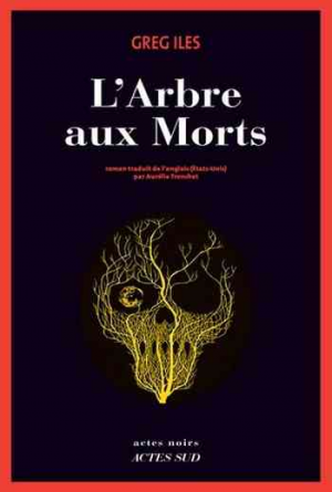 Greg Iles – L’Arbre aux morts