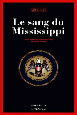 Greg Iles – Le Sang du Mississippi