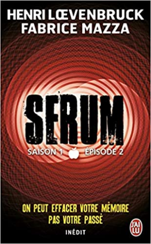 Henri Loevenbruck – Sérum : Saison 1, Épisode 2