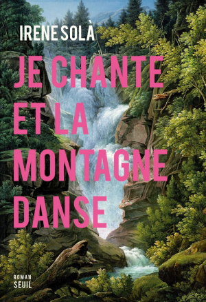 Irene Solà – Je chante et la montagne danse