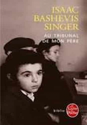 Isaac Bashevis Singer – Au tribunal de mon père