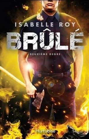 Isabelle Roy – Brûlé, Tome 2 : Deuxième Degré