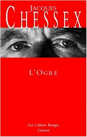 Jacques Chessex – L’Ogre