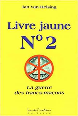 Jan Van Helsing – Livre jaune N° 2 – La guerre des francs-maçons