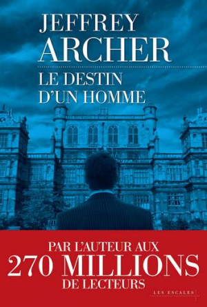 Jeffrey Archer – Le destin d’un homme