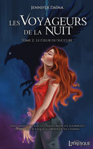 Jennifer Daïna – Les Voyageurs de la nuit, Tome 2 : Le Coeur du succube