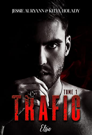 Jessie Auryann, Kelya Holady – Trafic, Tome 1