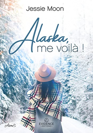 Jessie Moon – Alaska, me voilà !