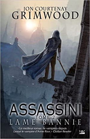 Jon Courtenay Grimwood – Assassini, Tome 2 : Lame bannie