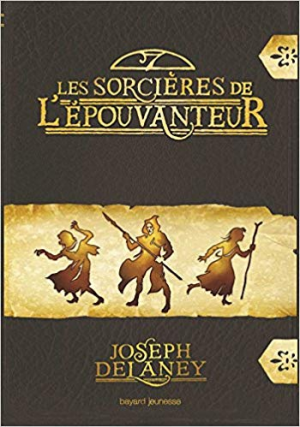 Joseph Delaney – Les Sorcières de l’Épouvanteur