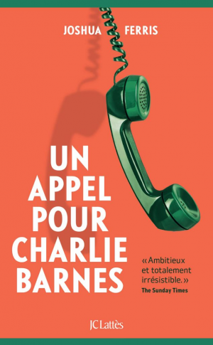 Joshua Ferris – Un appel pour Charlie Barnes