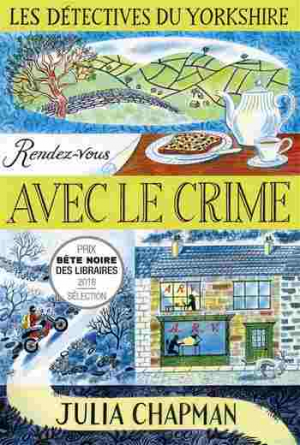 Julia Chapman – Les Détectives du Yorkshire – Tome 1: Rendez-vous avec le crime