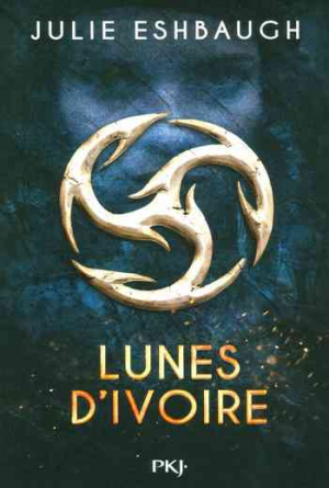 Julie Eshbaugh – Lunes d’ivoire, Tome 1 : Lunes d’ivoire