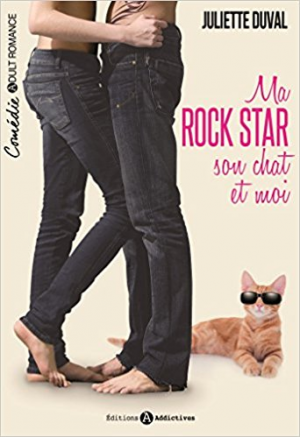 Juliette Duval – Ma rockstar, son chat et moi