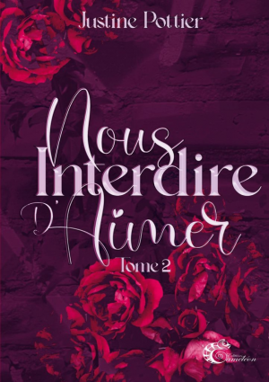 Justine Pottier – Nous interdire d’aimer, Tome 2