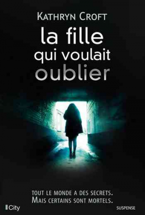 Kathryn Croft – La fille qui voulait oublier